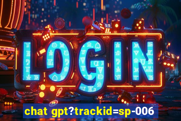 chat gpt?trackid=sp-006