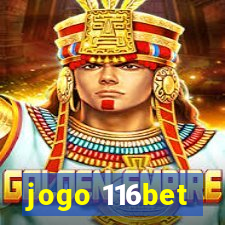 jogo 116bet