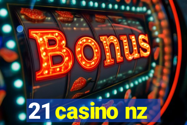 21 casino nz