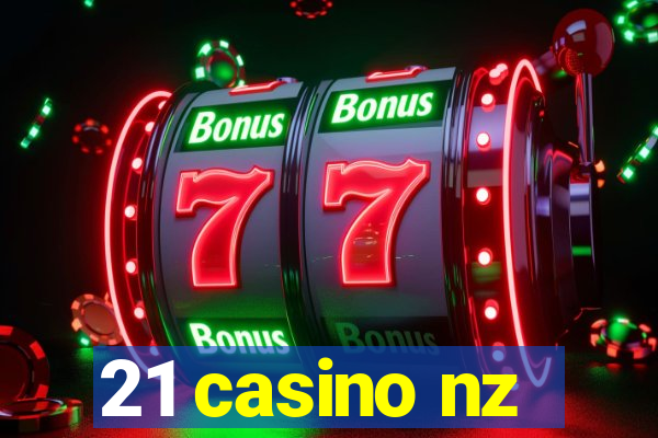 21 casino nz