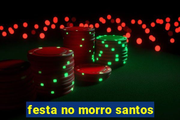 festa no morro santos