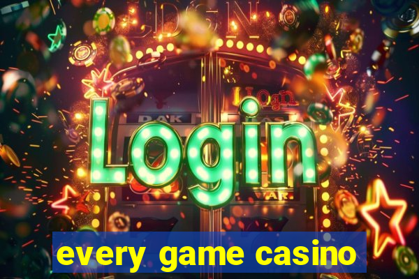 every game casino