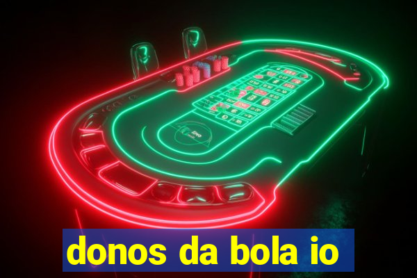 donos da bola io