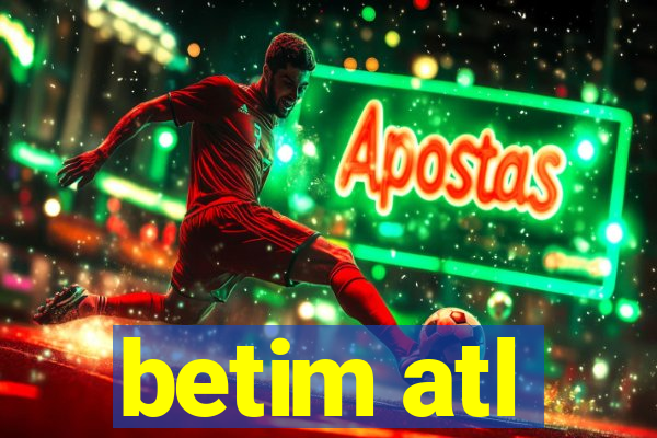 betim atl