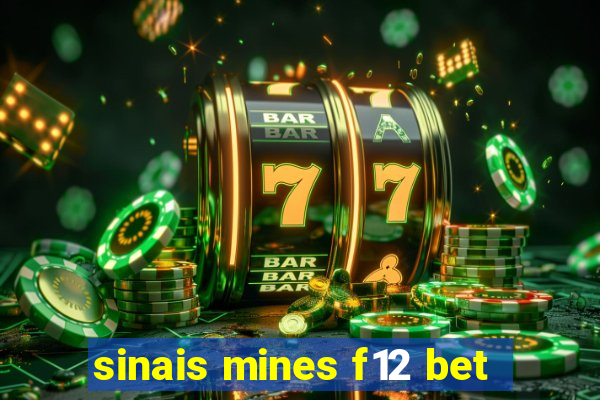 sinais mines f12 bet