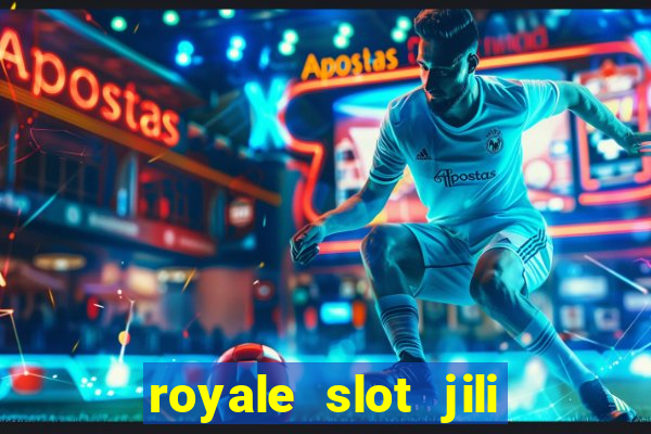 royale slot jili 777 club