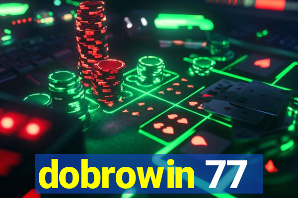 dobrowin 77