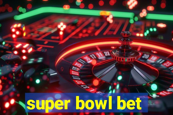 super bowl bet