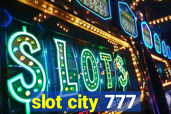 slot city 777