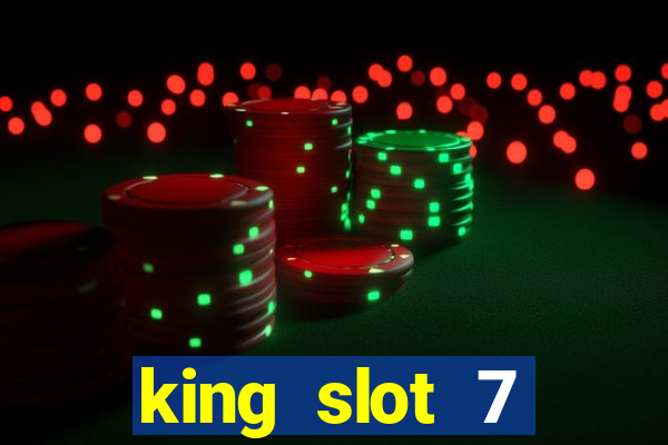 king slot 7 reclame aqui