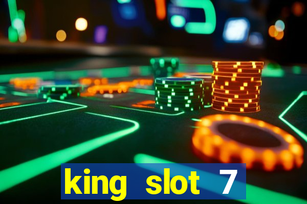 king slot 7 reclame aqui