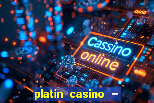 platin casino – 10 giros grátis