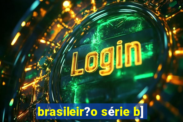 brasileir?o série b]