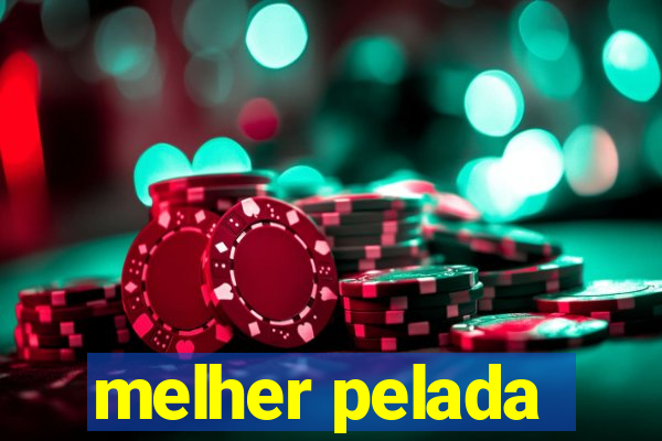 melher pelada