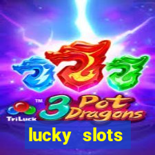 lucky slots dinheiro real