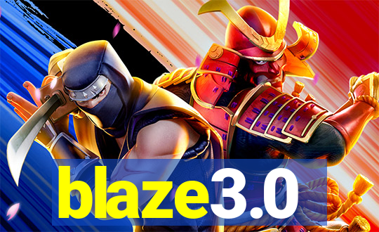 blaze3.0