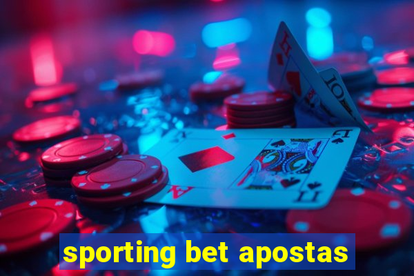 sporting bet apostas