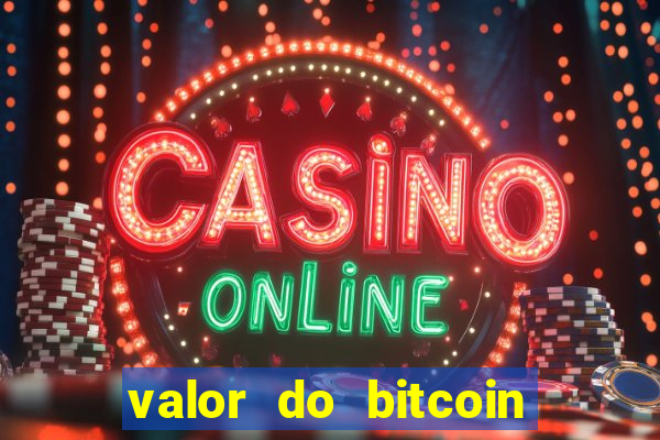 valor do bitcoin em 2020 em reais