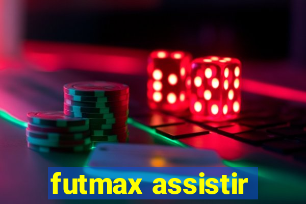 futmax assistir