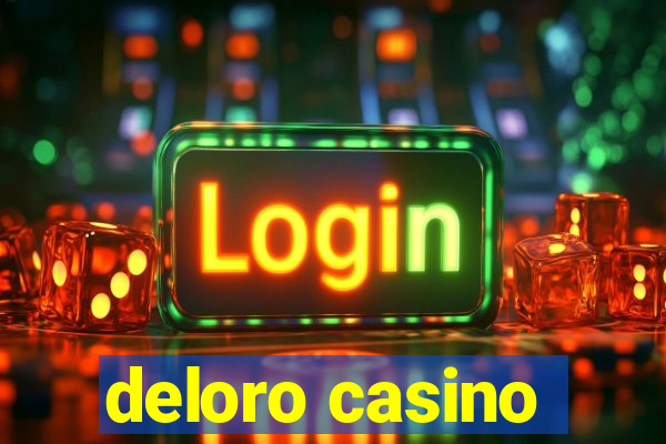 deloro casino