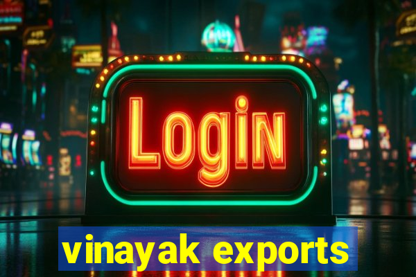 vinayak exports