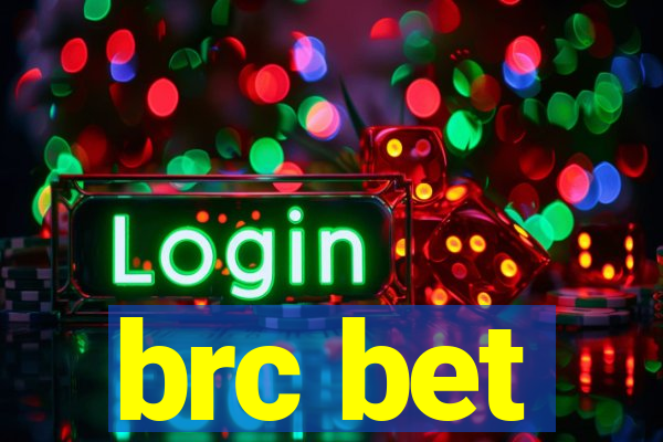 brc bet