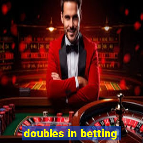 doubles in betting