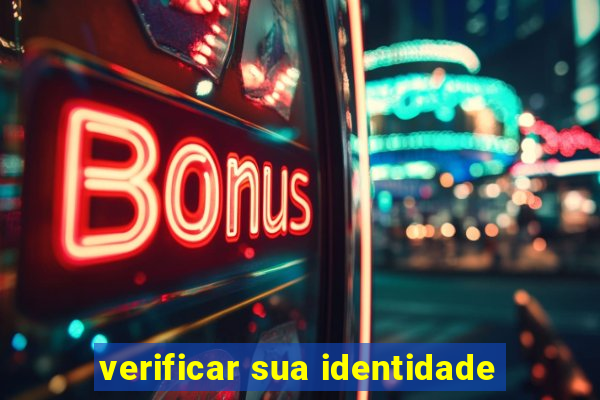 verificar sua identidade