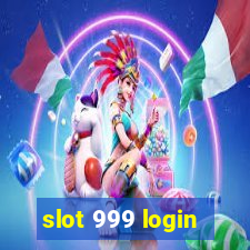 slot 999 login