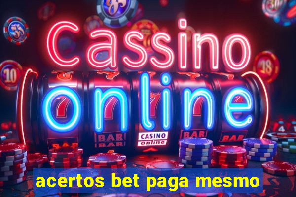 acertos bet paga mesmo