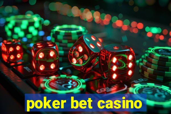 poker bet casino