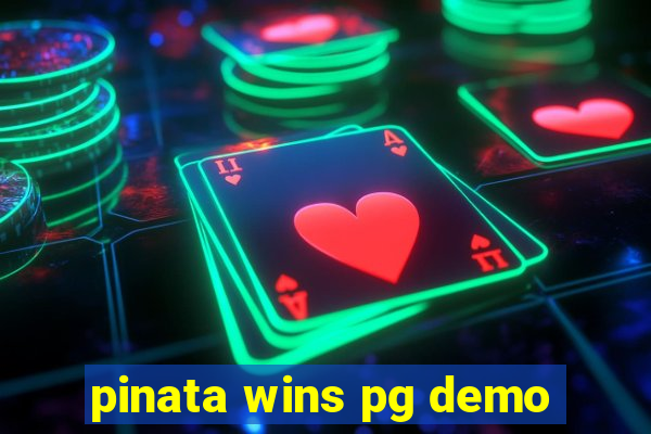 pinata wins pg demo