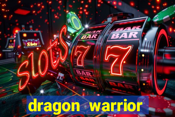 dragon warrior legend champion dinheiro infinito 2024