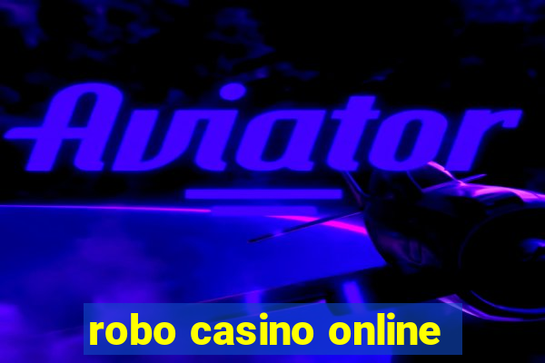 robo casino online