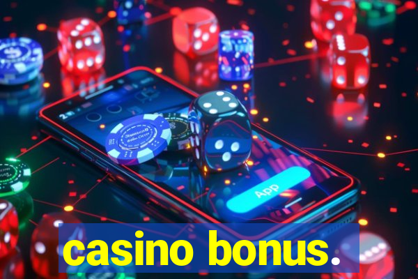 casino bonus.