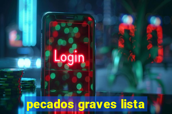 pecados graves lista