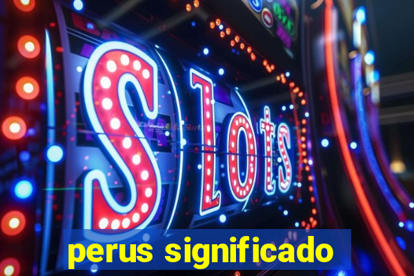 perus significado