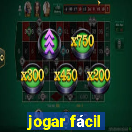 jogar fácil