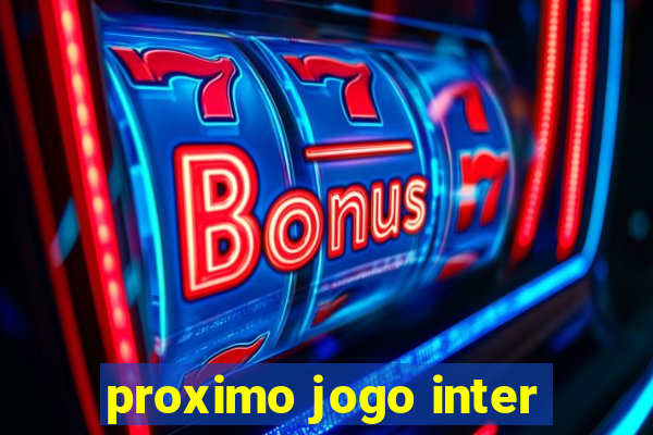 proximo jogo inter