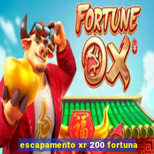 escapamento xr 200 fortuna