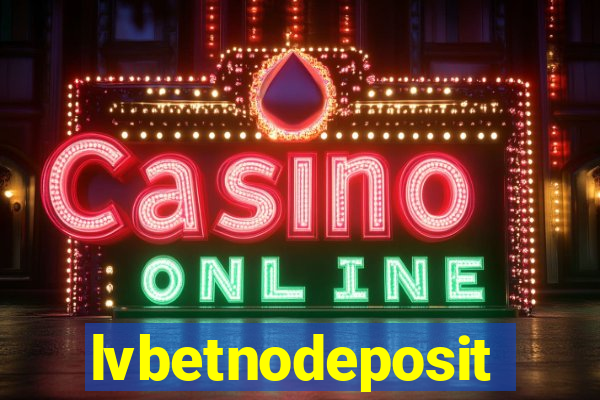 lvbetnodeposit