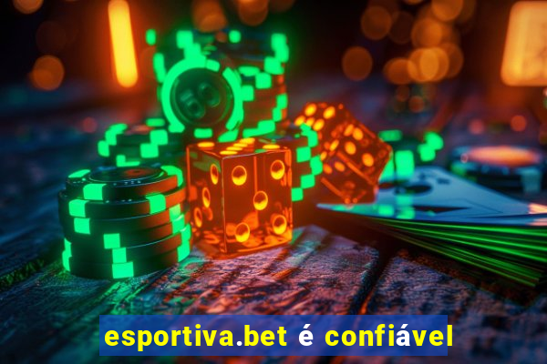 esportiva.bet é confiável