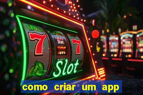 como criar um app de jogos