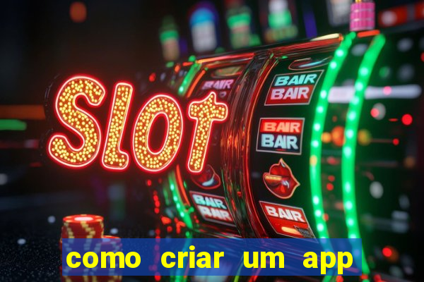 como criar um app de jogos