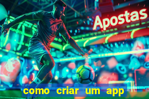 como criar um app de jogos