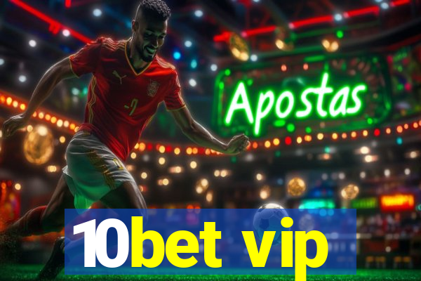 10bet vip