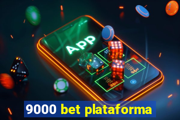 9000 bet plataforma