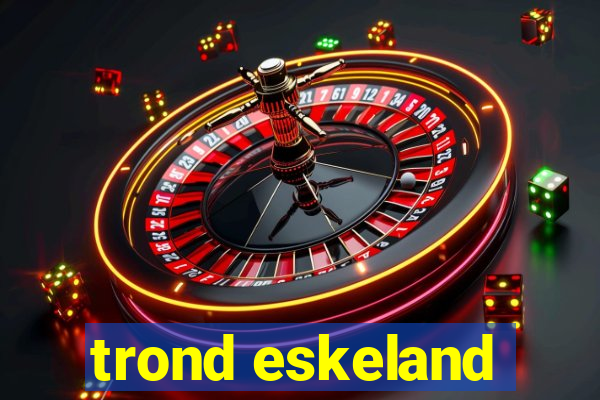 trond eskeland