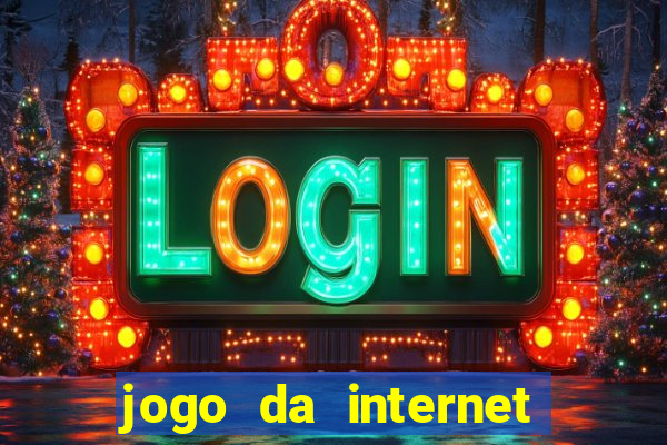 jogo da internet que ganha dinheiro