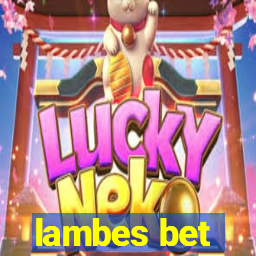 lambes bet